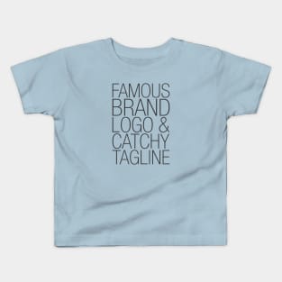 Famous brand, logo and catchy tagline - Consumerism Kids T-Shirt